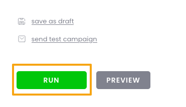 "Run" button in the campaign summary